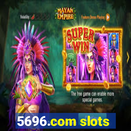 5696.com slots